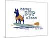 Never SUP Alone-Dog is Good-Mounted Art Print