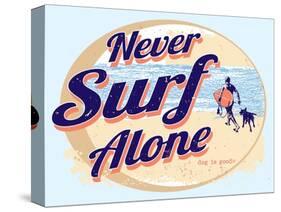 Never Surf Alone-Dog is Good-Stretched Canvas