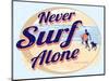 Never Surf Alone-Dog is Good-Mounted Art Print