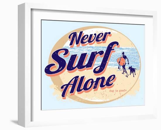 Never Surf Alone-Dog is Good-Framed Art Print