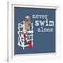 Never Swim Alone-Dog is Good-Framed Art Print