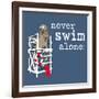 Never Swim Alone-Dog is Good-Framed Art Print