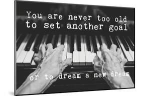 Never Too Old To Dream-null-Mounted Poster