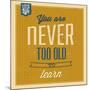 Never Too Old to Learn-Lorand Okos-Mounted Art Print