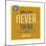 Never Too Old-Lorand Okos-Mounted Premium Giclee Print