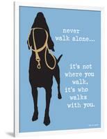 Never Walk Alone-Dog is Good-Framed Premium Giclee Print