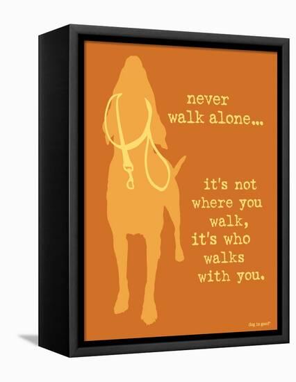 Never Walk - Orange Version-Dog is Good-Framed Stretched Canvas