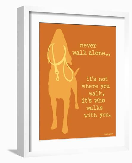 Never Walk - Orange Version-Dog is Good-Framed Art Print