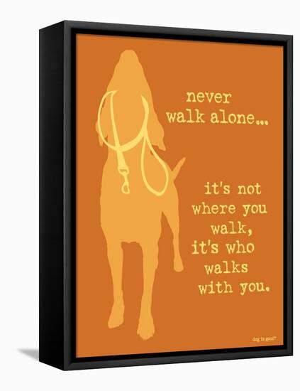 Never Walk - Orange Version-Dog is Good-Framed Stretched Canvas