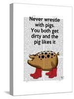 Never Wrestle with Pigs-Fab Funky-Stretched Canvas