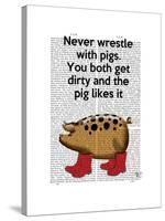 Never Wrestle with Pigs-Fab Funky-Stretched Canvas