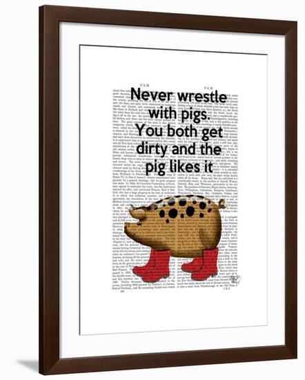 Never Wrestle with Pigs-Fab Funky-Framed Art Print