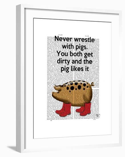 Never Wrestle with Pigs-Fab Funky-Framed Art Print