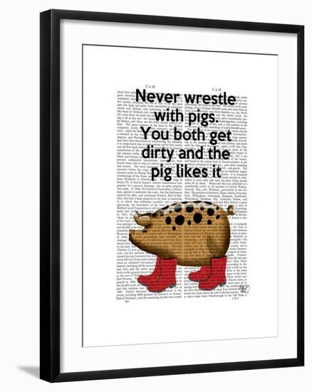 Never Wrestle with Pigs-Fab Funky-Framed Art Print