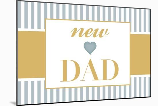 New Dad - Blue-Lantern Press-Mounted Art Print