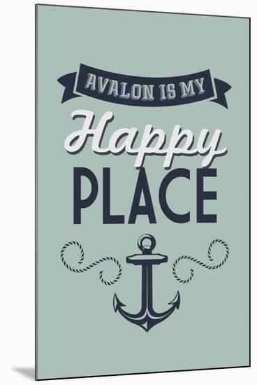 New Jersey - Avalon is My Happy Place-Lantern Press-Mounted Art Print