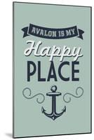 New Jersey - Avalon is My Happy Place-Lantern Press-Mounted Art Print