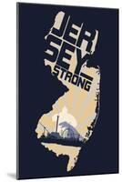 New Jersey - Jersey Strong-Lantern Press-Mounted Art Print