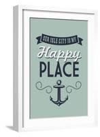 New Jersey - Sea Isle City Is My Happy Place (#1)-Lantern Press-Framed Art Print