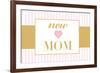 New Mom - Pink-Lantern Press-Framed Premium Giclee Print