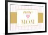 New Mom - Pink-Lantern Press-Framed Premium Giclee Print