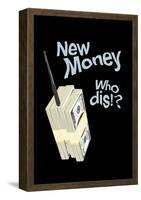 New Money Who Dis!?-null-Framed Poster
