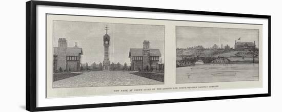 New Park at Crewe Given by the London and North-Western Railway Company-null-Framed Premium Giclee Print