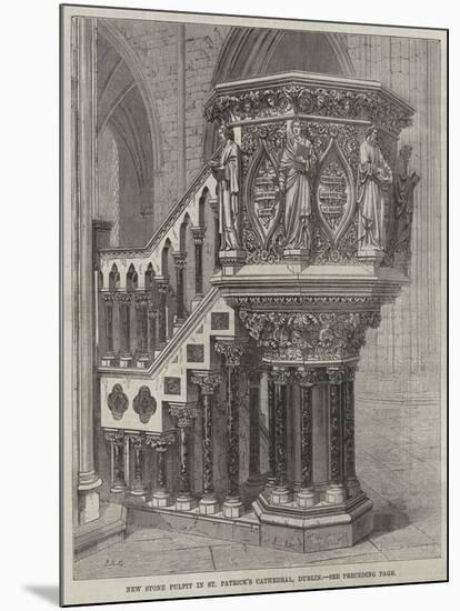 New Stone Pulpit in St Patrick's Cathedral, Dublin-null-Mounted Giclee Print