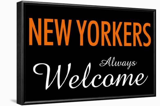 New Yorkers Always Welcome-null-Framed Poster