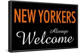 New Yorkers Always Welcome-null-Framed Poster