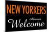 New Yorkers Always Welcome-null-Mounted Poster