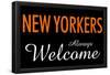 New Yorkers Always Welcome-null-Framed Poster