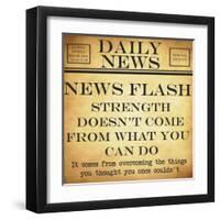 News Flash - Strength-Taylor Greene-Framed Art Print