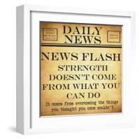 News Flash - Strength-Taylor Greene-Framed Art Print