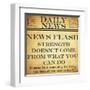 News Flash - Strength-Taylor Greene-Framed Art Print