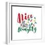 Nice until Proven Naughty- Fuuny Christmas Phrase.-Regina Tolgyesi-Framed Photographic Print