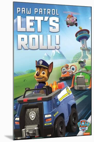 Nickelodeon Paw Patrol - Let's Roll-Trends International-Mounted Poster