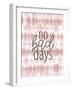 No Bad Days-Kimberly Allen-Framed Art Print