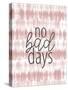 No Bad Days-Kimberly Allen-Stretched Canvas