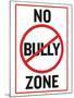 No Bully Zone Classroom Poster-null-Mounted Poster