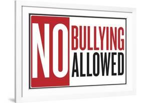 No Bullying Allowed Classroom Plastic Sign-null-Framed Art Print