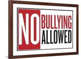 No Bullying Allowed Classroom Plastic Sign-null-Framed Art Print