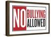 No Bullying Allowed Classroom Plastic Sign-null-Framed Art Print