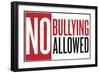 No Bullying Allowed Classroom Plastic Sign-null-Framed Art Print