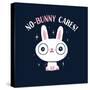 No Bunny Cares-Michael Buxton-Stretched Canvas