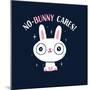 No Bunny Cares-Michael Buxton-Mounted Art Print