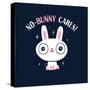 No Bunny Cares-Michael Buxton-Stretched Canvas