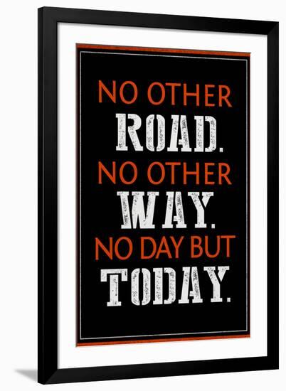 No Day But Today Poster-null-Framed Photo