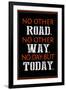 No Day But Today Poster-null-Framed Photo
