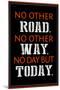 No Day But Today Poster-null-Mounted Photo